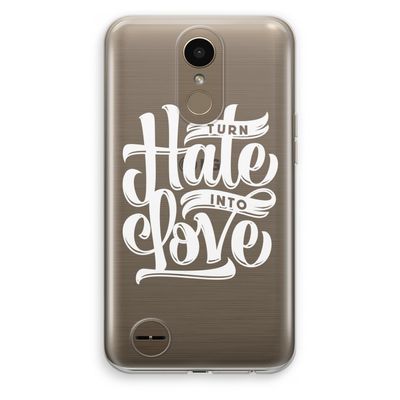 Turn hate into love: LG K10 (2017) Transparant Hoesje
