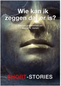 Wie kan ik zeggen dat er is? - August W. Derleth - ebook