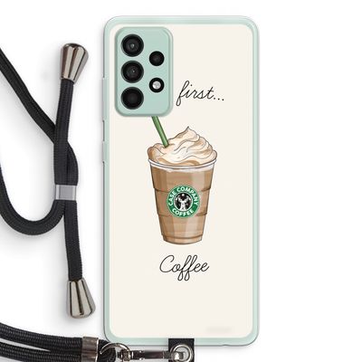 But first coffee: Samsung Galaxy A52s 5G Transparant Hoesje met koord