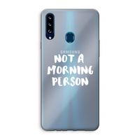 Morning person: Samsung Galaxy A20s Transparant Hoesje