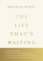 The Life That&apos;s Waiting (Paperback)
