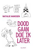 Doodgaan doe ik later (Paperback)