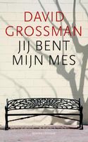 Jij bent mijn mes - David Grossman - ebook