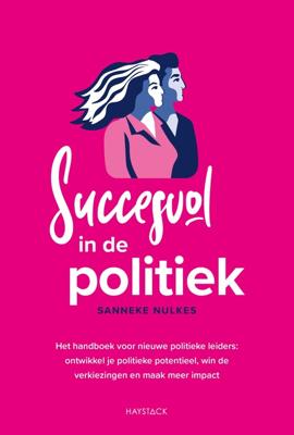 Succesvol in de politiek - Sanneke Nulkes - ebook