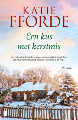 Katie  Fforde Een kus met Kerstmis