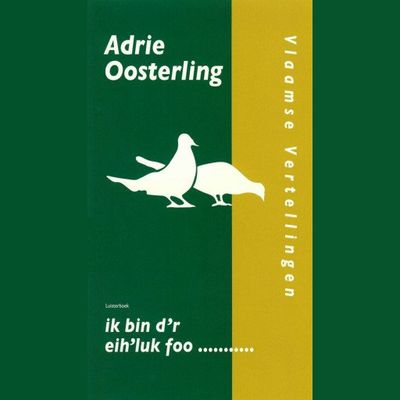 Ik bin d'r eih'luk foo…