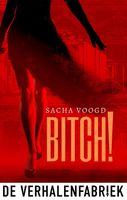 Bitch! - Sacha Voogd - ebook - thumbnail