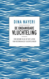 De ondankbare vluchteling - Dina Nayeri - ebook