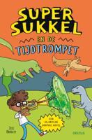 Super Sukkel en de tijdtrompet (Hardback)