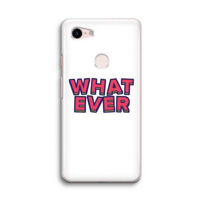 Whatever: Google Pixel 3 Transparant Hoesje