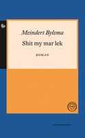Shit my mar lek - Meindert Bylsma - ebook