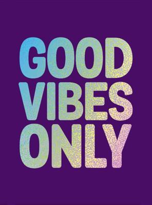 Good vibes only (Hardback)