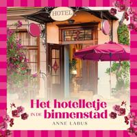 Het hotelletje in de binnenstad Het hotelletje in de binnenstad