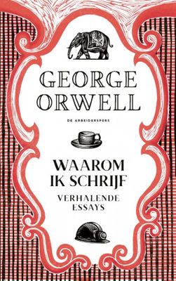 George  Orwell Waarom ik schrijf