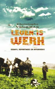 Leven is werk - Christophe Vekeman - ebook