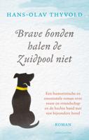 Brave honden halen de Zuidpool niet (Hardback)