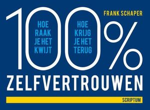 100procent zelfvertrouwen - Frank Schaper - ebook