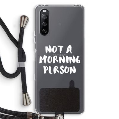 Morning person: Sony Sony Xperia 10 III Transparant Hoesje met koord