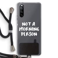 Morning person: Sony Sony Xperia 10 III Transparant Hoesje met koord