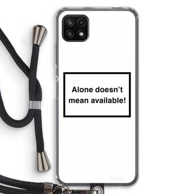 Alone: Samsung Galaxy A22 5G Transparant Hoesje met koord