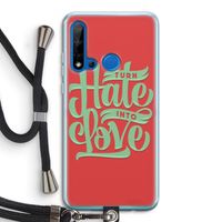 Turn hate into love: Huawei P20 Lite (2019) Transparant Hoesje met koord