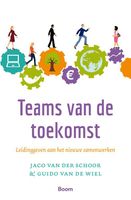 Teams van de toekomst - Guido van de Wiel, Jaco van der Schoor - ebook