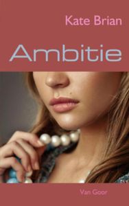 Ambitie - Kate Brian - ebook