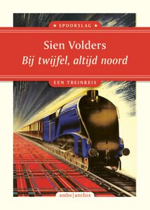 Bij twijfel altijd noord - Sien Volders - ebook