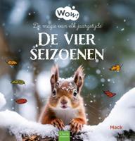 Wow! De vier seizoenen. De magie van elk jaargetijde (Hardback)