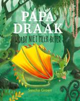 Papa Draak wordt niet meer beter (Hardback)