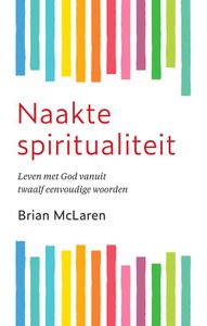 Naakte spiritualiteit - Brian McLaren - ebook