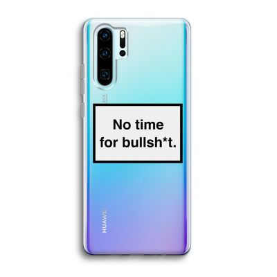 No time: Huawei P30 Pro Transparant Hoesje