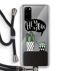 Hey you cactus: Samsung Galaxy S20 Transparant Hoesje met koord