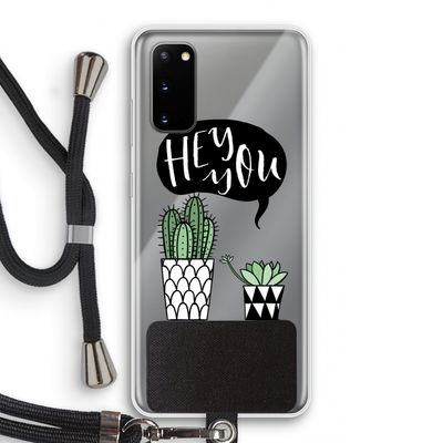 Hey you cactus: Samsung Galaxy S20 Transparant Hoesje met koord