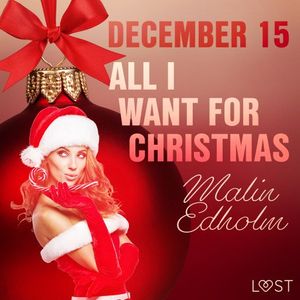 December 15: All I want for Christmas – An Erotic Christmas Calendar