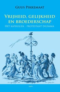Vrijheid, gelijkheid en broederschap (Paperback)