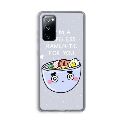 I'm A Hopeless Ramen-Tic For You: Samsung Galaxy S20 FE / S20 FE 5G Transparant Hoesje
