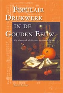 Populair drukwerk in de Gouden Eeuw (Hardback)