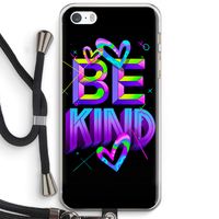 Be Kind: iPhone 5 / 5S / SE Transparant Hoesje met koord