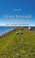 Campergids Mit dem Wohnmobil durch BENELUX. Band 2 - | Grenz-Echo Verlag Campergids Mit dem Wohnmobil durch BENELUX. Band 2 - | Grenz-Echo Verlag