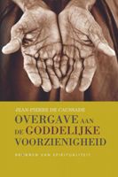 Jean Pierre de Caussade Overgave aan de Goddelijke voorzienigheid - thumbnail