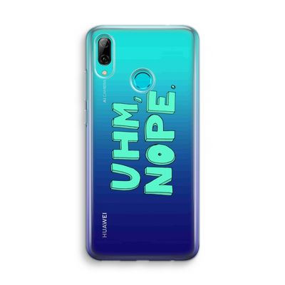 UHM, NOPE.: Huawei P Smart (2019) Transparant Hoesje