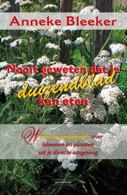 Nooit geweten dat je duizendblad kan eten (Paperback)