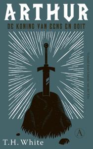 Arthur, de koning van eens en ooit (Paperback)