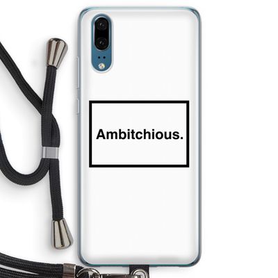 Ambitchious: Huawei P20 Transparant Hoesje met koord