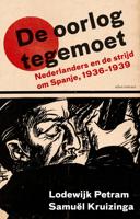 De oorlog tegemoet - Lodewijk Petram, Samuël Kruizinga - ebook