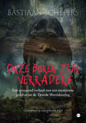 Onze buren zijn verraders (Paperback)