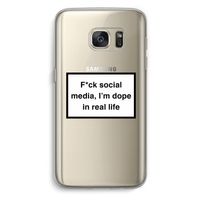 I'm dope: Samsung Galaxy S7 Transparant Hoesje