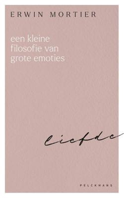 Een kleine filosofie van grote emoties: Liefde (Paperback)