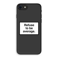 Refuse to be average: iPhone SE 2020 Biologisch afbreekbaar hoesje